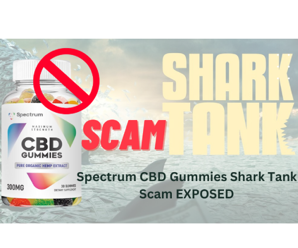 Spectrum CBD Gummies Shark Tank Review