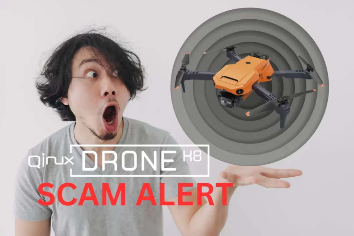 Qinux Drone K8 Scam Qinux Drone K8 Scam