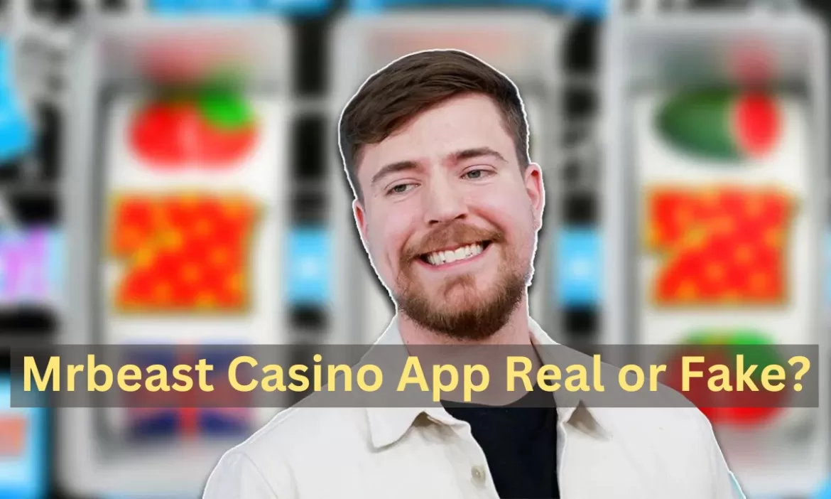 Mrbeast Casino App Real or Fake