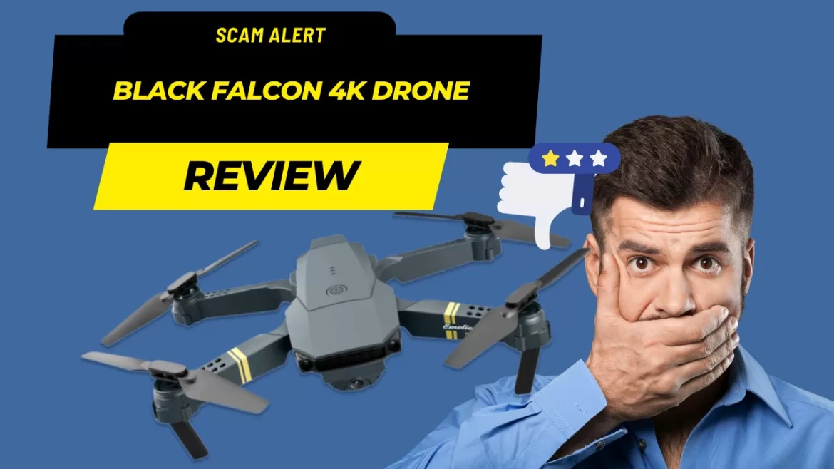 Black Falcon 4k Drone Reviews and Complaints